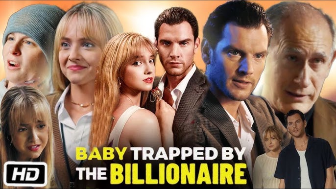 baby trapped by the billionaire full movie​